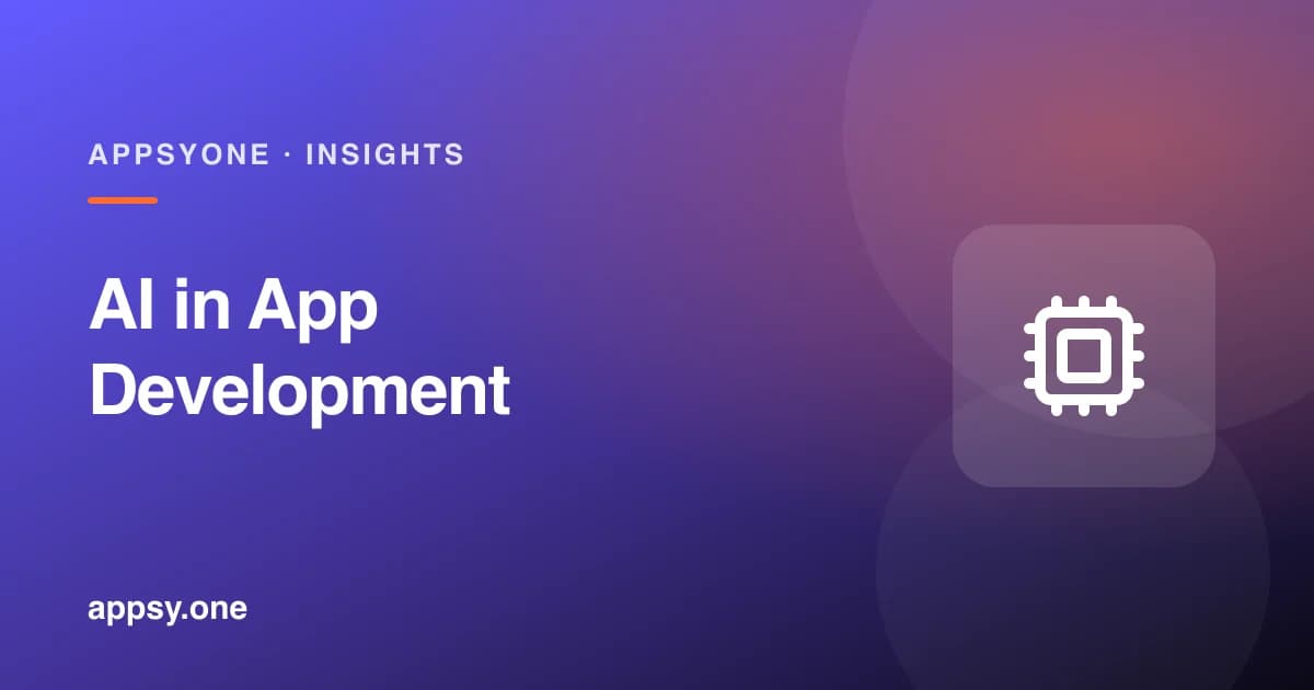 AI in App Development: How Artificial Intelligence Is Changing the Industry in 2026