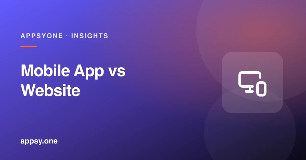 Mobile App vs Responsive Website: Which Do You Need?