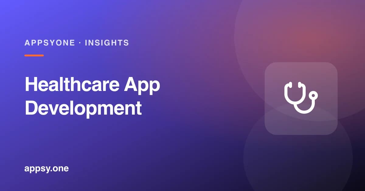 Healthcare App Development: Compliance, Features & Best Practices (2026)